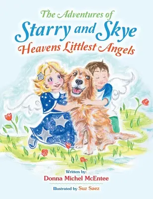 Przygody Gwiazdeczki i Skye - najmniejszych aniołków niebios - The Adventures of Starry and Skye Heavens Littlest Angels