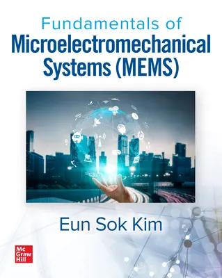 Podstawy systemów mikroelektromechanicznych (Mems) - Fundamentals of Microelectromechanical Systems (Mems)