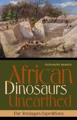 Afrykańskie dinozaury odkryte: Ekspedycje Tendaguru - African Dinosaurs Unearthed: The Tendaguru Expeditions