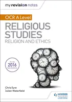 Moje notatki powtórkowe OCR A Level Religious Studies: Religia i etyka - My Revision Notes OCR A Level Religious Studies: Religion and Ethics