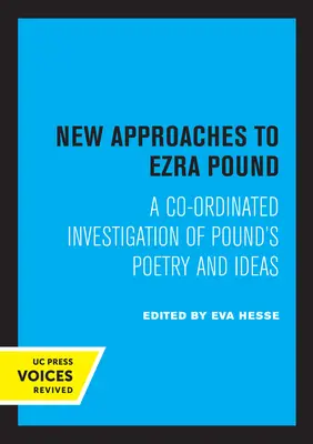 Nowe podejście do Ezry Pounda: Wspólne badanie poezji i idei Pounda - New Approaches to Ezra Pound: A Co-Ordinated Investigation of Pound's Poetry and Ideas