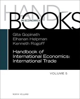 Podręcznik ekonomii międzynarodowej: Tom 5 - Handbook of International Economics: Volume 5