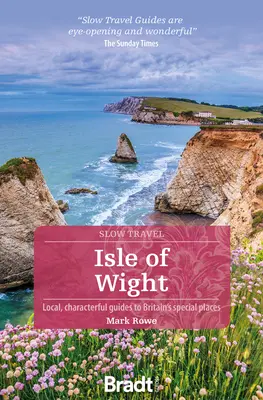 Isle of Wight: Lokalne, charakterystyczne przewodniki po wyjątkowych miejscach Wielkiej Brytanii - Isle of Wight: Local, Characterful Guides to Britain's Special Places