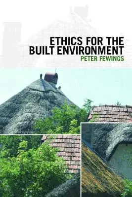 Etyka dla środowiska zbudowanego - Ethics for the Built Environment