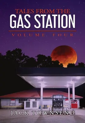 Opowieści ze stacji benzynowej: Tom czwarty - Tales from the Gas Station: Volume Four