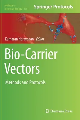 Wektory na nośnikach biologicznych: Metody i protokoły - Bio-Carrier Vectors: Methods and Protocols