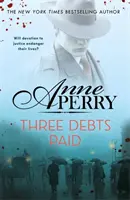 Trzy spłacone długi (Daniel Pitt Mystery 5) - Three Debts Paid (Daniel Pitt Mystery 5)