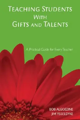 Nauczanie uczniów z uzdolnieniami i talentami: Praktyczny przewodnik dla każdego nauczyciela - Teaching Students with Gifts and Talents: A Practical Guide for Every Teacher