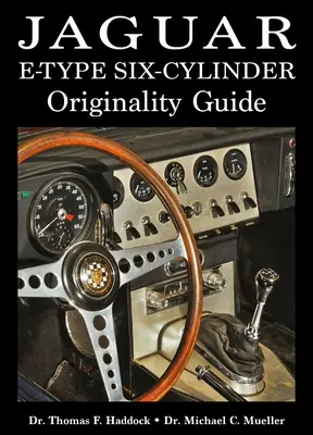 Przewodnik po oryginalności sześciocylindrowego Jaguara E-Type - Jaguar E-Type Six-Cylinder Originality Guide