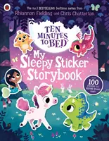 Dziesięć minut do łóżka: Moja śpiąca książeczka z naklejkami - Ten Minutes to Bed: My Sleepy Sticker Storybook