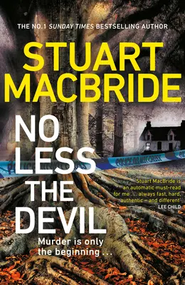 No Less The Devil - nowy thriller autora bestsellerów nr 1 Sunday Times z serii Logan McRae, którego nie można przegapić. - No Less The Devil - The unmissable new thriller from the No. 1 Sunday Times bestselling author of the Logan McRae series