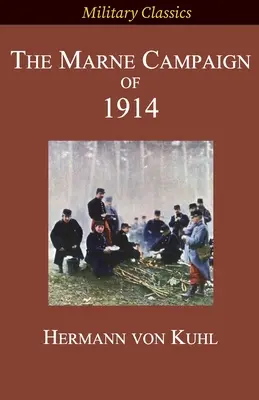 Kampania nad Marną w 1914 roku - The Marne Campaign of 1914