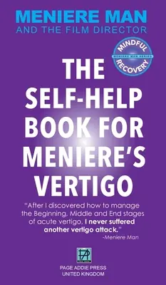 Meniere Man. The Self-Help Book For Meniere's Vertigo...: Człowiek Meniere'a i reżyser filmowy - Meniere Man. The Self-Help Book For Meniere's Vertigo.: Meniere Man And The Film Director