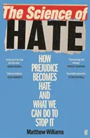 Nauka o nienawiści - Jak uprzedzenia stają się nienawiścią i co możemy zrobić, aby je powstrzymać? - Science of Hate - How prejudice becomes hate and what we can do to stop it