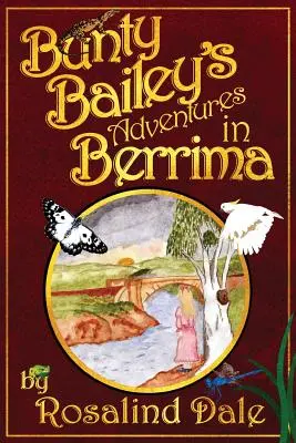 Przygody Bunty Bailey w Berrimie: Australijska fantastyka historyczna dla dzieci - Bunty Bailey's Adventures in Berrima: Australian childrens historical fiction