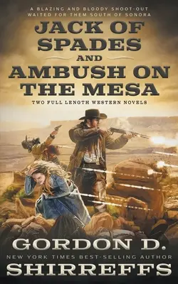 Jack of Spades i Zasadzka na Mesa: Dwie pełnometrażowe powieści westernowe - Jack of Spades and Ambush on the Mesa: Two Full Length Western Novels