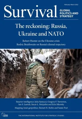 Przetrwanie luty-marzec 2022: Rozliczenie: Rosja, Ukraina i NATO - Survival February - March 2022: The Reckoning: Russia, Ukraine and NATO