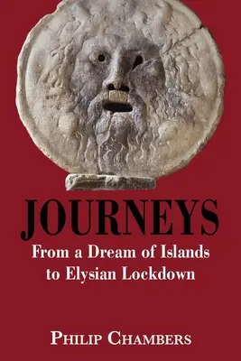 Podróże: Od marzeń o wyspach do blokady Elysian - Journeys: From a Dream of Islands to Elysian Lockdown