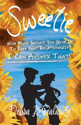 Sweetie: Ile powinieneś poświęcić, aby utrzymać ten związek? Mogę na to odpowiedzieć! - Sweetie: How Much Should You Give Up to Keep That Relationship? I Can Answer That!