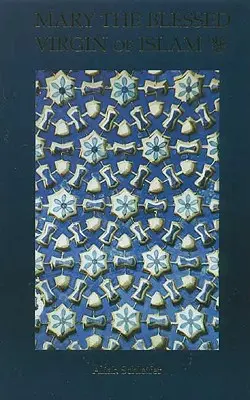 Maryja Najświętsza Dziewica Islamu - Mary the Blessed Virgin of Islam