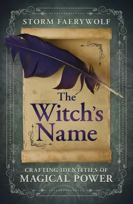 Imię czarownicy: Tworzenie tożsamości o magicznej mocy - The Witch's Name: Crafting Identities of Magical Power