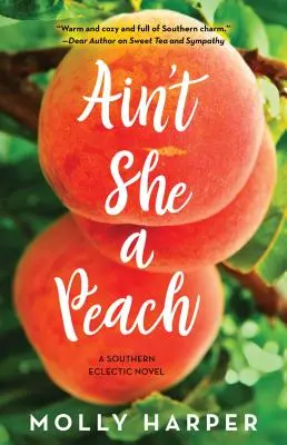 Ain't She a Peach: Tom 4 - Ain't She a Peach: Volume 4