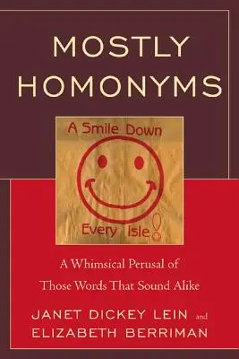 Głównie homonimy: Kapryśne spojrzenie na słowa, które brzmią podobnie - Mostly Homonyms: A Whimsical Perusal of those Words that Sound Alike