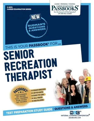 Starszy terapeuta rekreacyjny (C-2974): Podręcznik do nauki - Senior Recreation Therapist (C-2974): Passbooks Study Guide