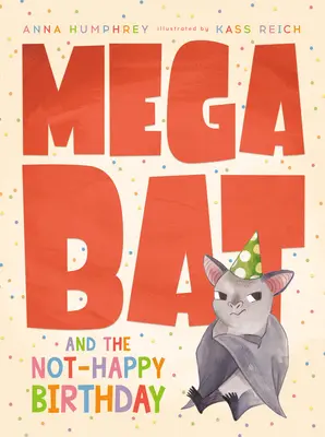 Megabat i niezbyt szczęśliwe urodziny - Megabat and the Not-Happy Birthday