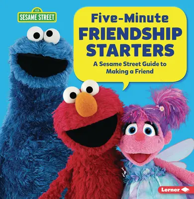 Pięciominutowe początki przyjaźni: Ulica Sezamkowa (R) - przewodnik po nawiązywaniu przyjaźni - Five-Minute Friendship Starters: A Sesame Street (R) Guide to Making a Friend