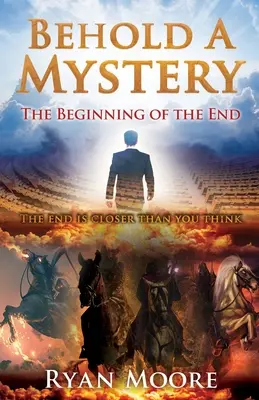 Behold A Mystery: Początek końca - Behold A Mystery: The Beginning of the End