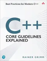 C++ Core Guidelines Explained: Najlepsze praktyki dla nowoczesnego C++ - C++ Core Guidelines Explained: Best Practices for Modern C++