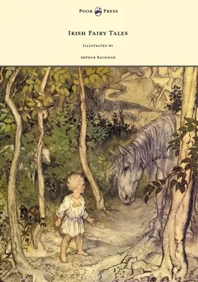 Bajki irlandzkie - ilustracje Arthura Rackhama - Irish Fairy Tales - Illustrated by Arthur Rackham