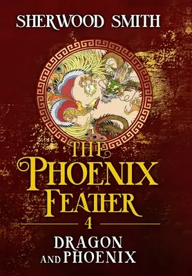 Pióro Feniksa IV: Smok i Feniks - The Phoenix Feather IV: Dragon and Phoenix