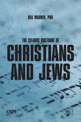 Islamska doktryna o chrześcijanach i żydach - The Islamic Doctrine of Christians and Jews