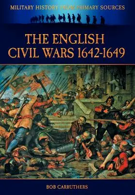 Angielskie wojny domowe 1642-1649 - The English Civil Wars 1642-1649