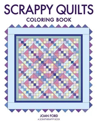 Kolorowanka Scrappy Quilts - Scrappy Quilts Coloring Book