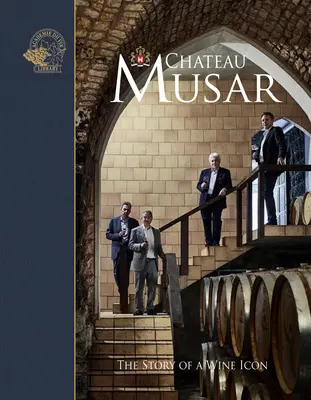 Chateau Musar: Historia ikony wina - Chateau Musar: The Story of a Wine Icon