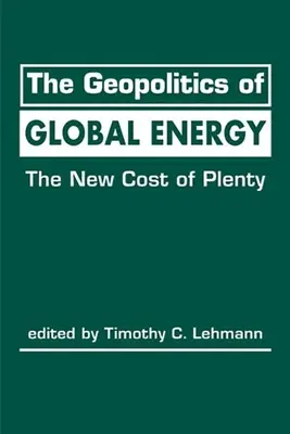 Geopolityka globalnej energii - nowy koszt obfitości - Geopolitics of Global Energy - The New Cost of Plenty