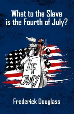 Czym dla niewolnika jest czwarty lipca? - What's To The Slave Is The Fourth Of July