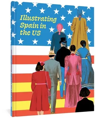 Ilustrowanie Hiszpanii w Stanach Zjednoczonych - Illustrating Spain in the Us