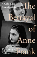 Zdrada Anny Frank - śledztwo w sprawie zimnej sprawy - Betrayal of Anne Frank - A Cold Case Investigation