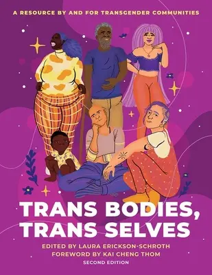 Trans Bodies, Trans Selves: Zasoby społeczności transpłciowych i dla nich - Trans Bodies, Trans Selves: A Resource by and for Transgender Communities
