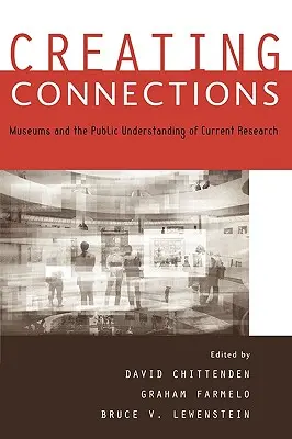 Tworzenie połączeń: Muzea i publiczne zrozumienie aktualnych badań naukowych - Creating Connections: Museums and the Public Understanding of Current Research