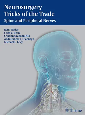 Neurosurgery Tricks of the Trade - Spine and Peripheral Nerves: Kręgosłup i nerwy obwodowe - Neurosurgery Tricks of the Trade - Spine and Peripheral Nerves: Spine and Peripheral Nerves