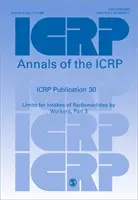 Publikacja ICRP 30 - Limity spożycia radionuklidów przez pracowników, część 3 - ICRP Publication 30 - Limits for Intakes of Radionuclides by Workers, Part 3