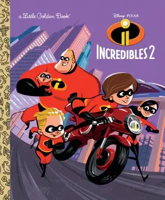 Iniemamocni 2 Mała złota księga (Disney/Pixar Iniemamocni 2) - Incredibles 2 Little Golden Book (Disney/Pixar Incredibles 2)