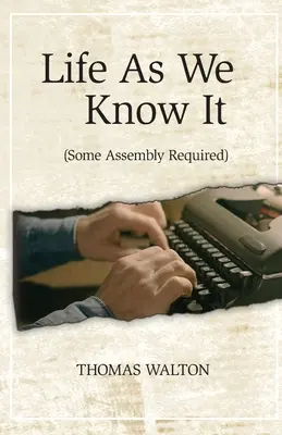 Życie, jakie znamy: (wymagany montaż) - Life As We Know It: (Some Assembly Required)