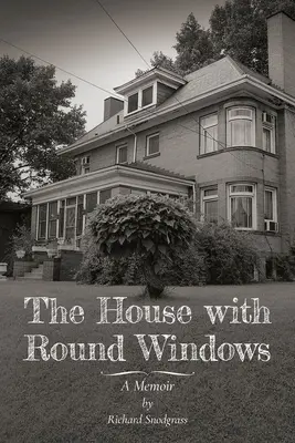 Dom z okrągłymi oknami: Pamiętnik - The House with Round Windows: A Memoir