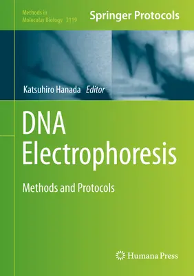 Elektroforeza DNA: Metody i protokoły - DNA Electrophoresis: Methods and Protocols